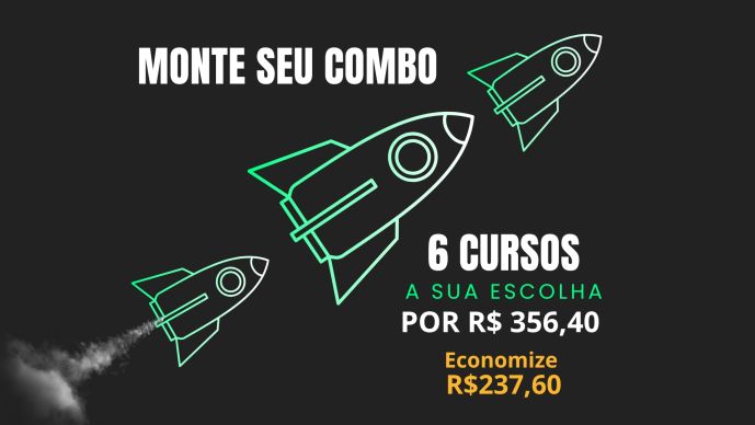 6 CURSOS A SUA ESCOLHA PARA O SEU COMBO
